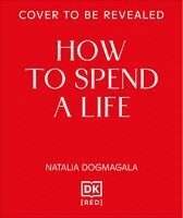 Natalia Domagala - How to Spend a Life, Inbunden. Tillgänglighet: Kommande