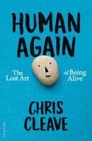 Chris Cleave - Human Again, Inbunden