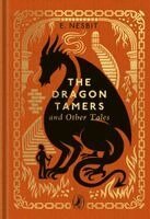 Edith Nesbit - Dragon Tamers and Other Tales, Inbunden