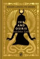 Roger Lancelyn Green - Isis and Osiris and Other Tales, Inbunden