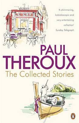 Paul Theroux - The Collected Stories, Häftad