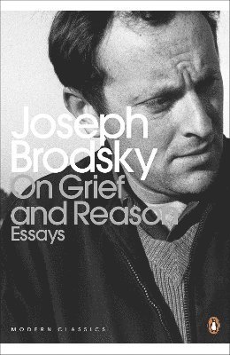 Joseph Brodsky - On Grief And Reason, Häftad