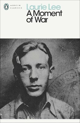 Laurie Lee - Moment of War, Häftad