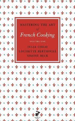 bokomslag Mastering the Art of French Cooking, Vol.1