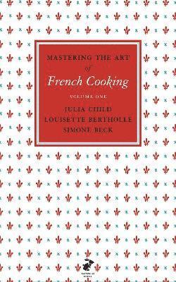 Mastering the Art of French Cooking, Vol.1 1