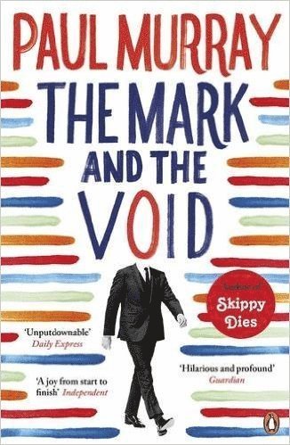 Paul Murray - Mark and the Void, Häftad