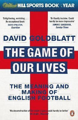 David Goldblatt - Game of Our Lives, Häftad