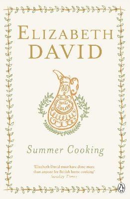 Elizabeth David - Summer Cooking, Häftad