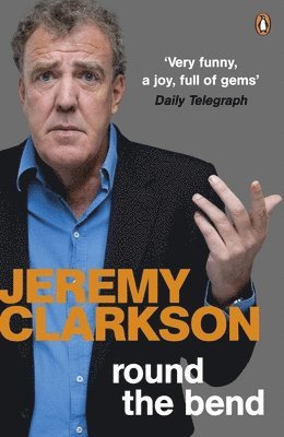 Jeremy Clarkson - Round the Bend, Häftad