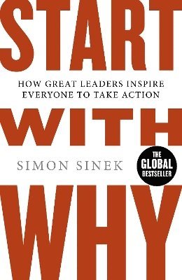 Simon Sinek - Start With Why, Häftad