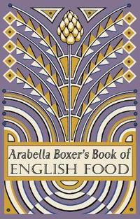 bokomslag Arabella Boxer's Book of English Food