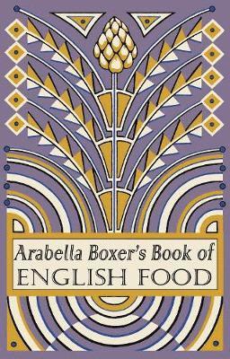 Arabella Boxer's Book of English Food 1