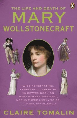 Claire Tomalin - Life and Death of Mary Wollstonecraft, Häftad