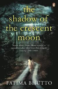 bokomslag The Shadow Of The Crescent Moon