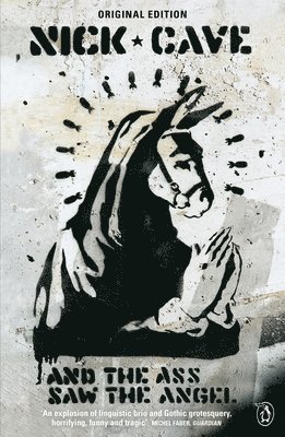 Nick Cave - And the Ass Saw the Angel, Häftad