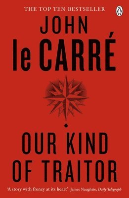 John le Carré, John le Carre, John Le Carre - Our Kind of Traitor, Häftad
