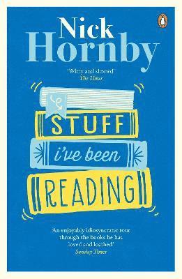 Nick Hornby - Stuff I've Been Reading, Häftad