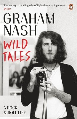 Graham Nash - Wild Tales, Häftad