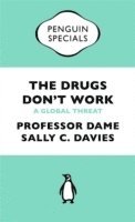 Professor Dame Sally Davies, Jonathan Grant, Mike Catchpole - Drugs Don't Work, Häftad