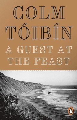 Colm Tóibín, Colm Toibin - Guest at the Feast, Häftad