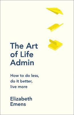 Elizabeth Emens - The Art of Life Admin, Inbunden