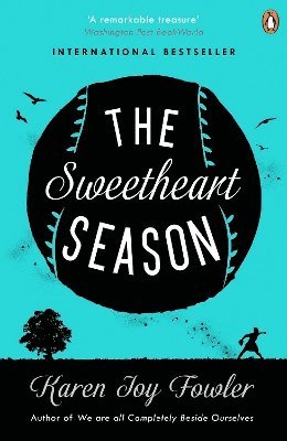 Karen Joy Fowler - Sweetheart Season, Häftad