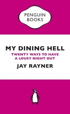 Jay Rayner - My Dining Hell, Häftad