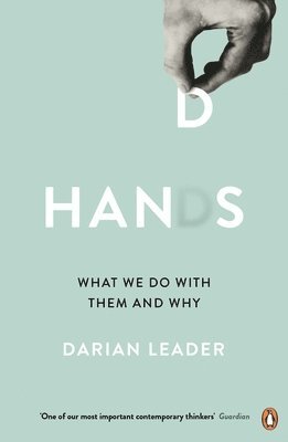 Darian Leader - Hands, Häftad