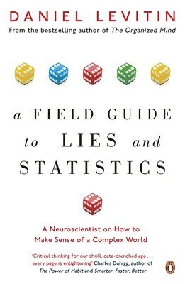 Daniel Levitin - Field Guide to Lies and Statistics, Häftad
