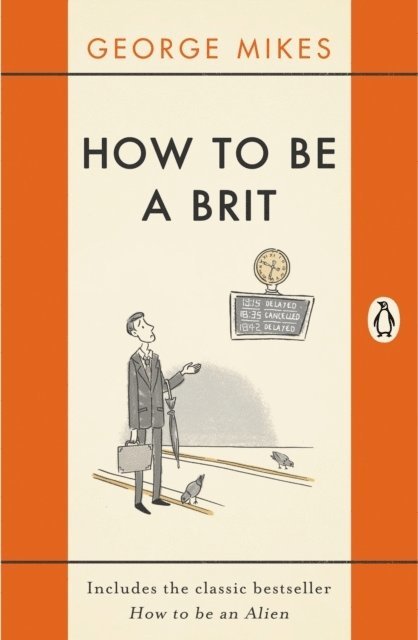 George Mikes - How to be a Brit, Häftad