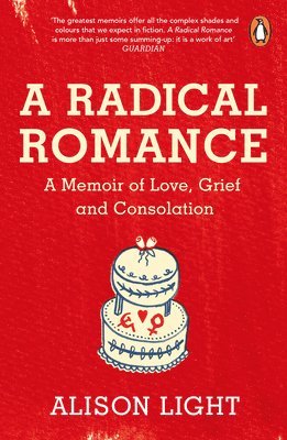 Alison Light - Radical Romance, Häftad