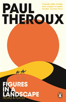 Paul Theroux - Figures in a Landscape, Häftad