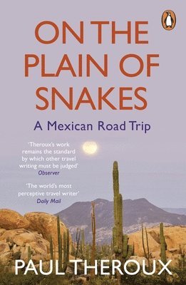 Paul Theroux - On the Plain of Snakes, Häftad