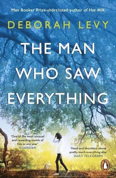 Deborah Levy - Man Who Saw Everything, Häftad