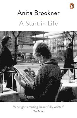 Anita Brookner - Start in Life, Häftad