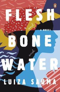 bokomslag Flesh and Bone and Water