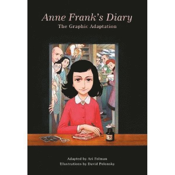 Anne Franks Diary: The Graphic Adaptation 1