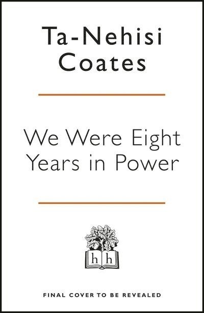 Ta-Nehisi Coates - We Were Eight Years in Power, Häftad