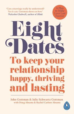 John Schwartz Gottman, Julie Schwartz Gottman, Rachel Abrams, Doug Abrams - Eight Dates, Häftad