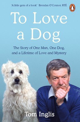 Tom Inglis - To Love a Dog, Häftad