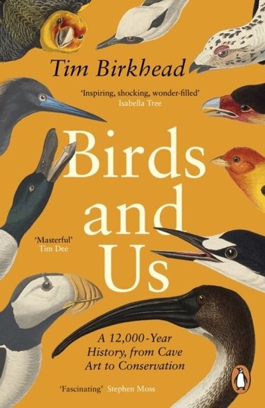 Tim Birkhead - Birds and Us, Häftad