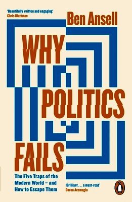 Ben Ansell - Why Politics Fails, Häftad