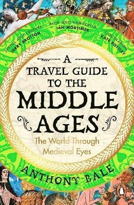 Anthony Bale - Travel Guide to the Middle Ages, Häftad