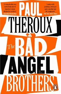 Paul Theroux - Bad Angel Brothers, Häftad