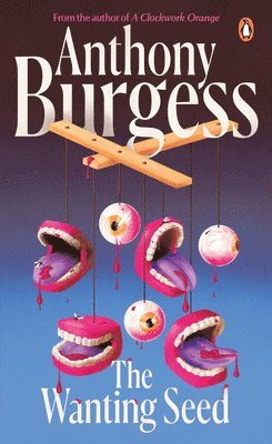 Anthony Burgess - Wanting Seed, Häftad