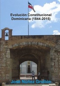 bokomslag Evolucion Constitucional Dominicana (1844-2015)