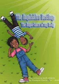 bokomslag Inquisitive Destiny: the Importance of My Body