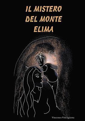 bokomslag Il Mistero Del Monte Elima (Prima Edizione Copertina Morbida)