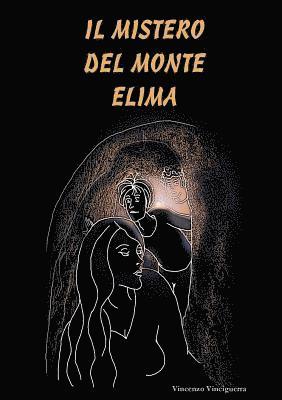 Mistero Del Monte Elima (Prima Edizione Copertina Morbida) 1
