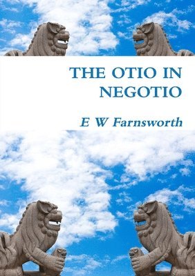 The Otio in Negotio 1